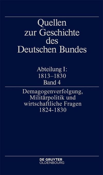 Cover for Jürgen Müller · Demagogenverfolgung, Militärpolitik und Wirtschaftliche Fragen 1824-1830 (Book) (2023)