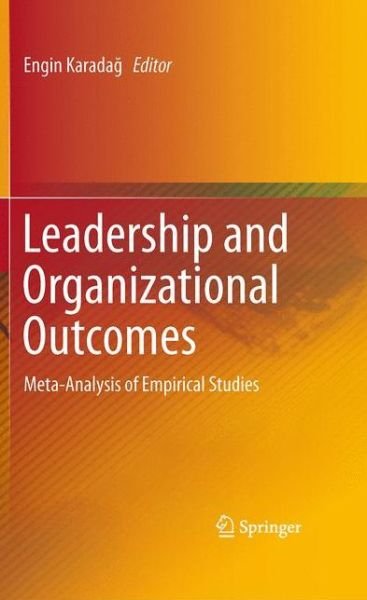 Cover for Engin Karada · Leadership and Organizational Outcomes: Meta-Analysis of Empirical Studies (Hardcover Book) [2015 edition] (2015)