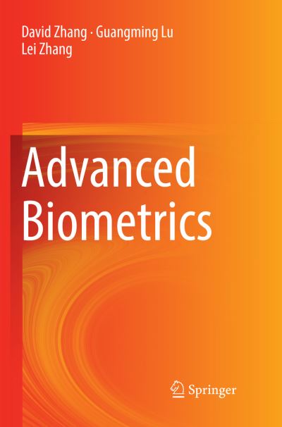 Advanced Biometrics - David Zhang - Books - Springer International Publishing AG - 9783319871073 - August 7, 2018