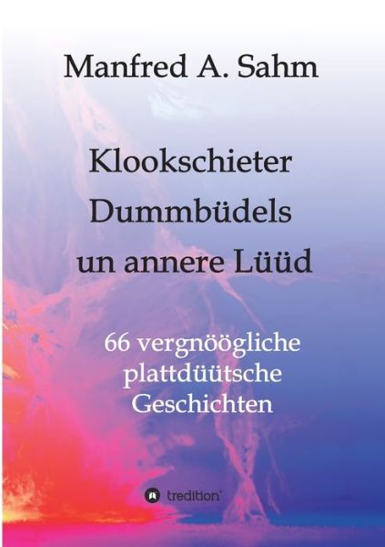 Cover for Sahm · Klookschieter, Dummbüdels un anner (Buch) (2020)