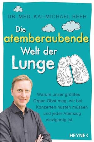 Cover for Beeh · Die atemberaubende Welt der Lunge (Bog)