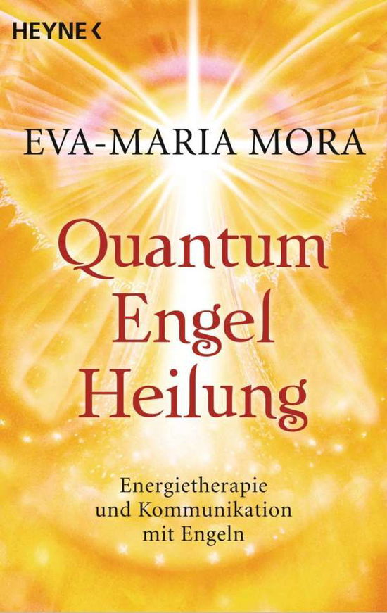 Cover for Eva-maria Mora · Heyne.70207 Mora.Quantum-Engel-Heilung (Book)