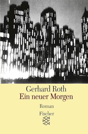 Cover for Gerhard Roth · Ein Neuer Morgen (Book)