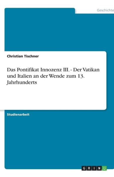 Cover for Tischner · Das Pontifikat Innozenz III. - (Book) [German edition] (2013)