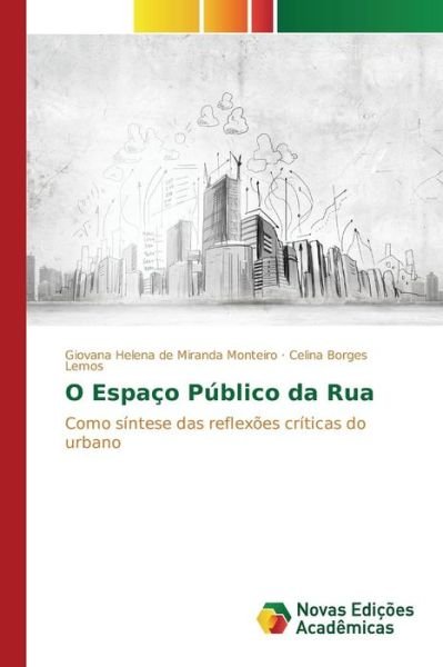 Cover for De Miranda Monteiro Giovana Helena · O Espaco Publico Da Rua (Pocketbok) (2015)