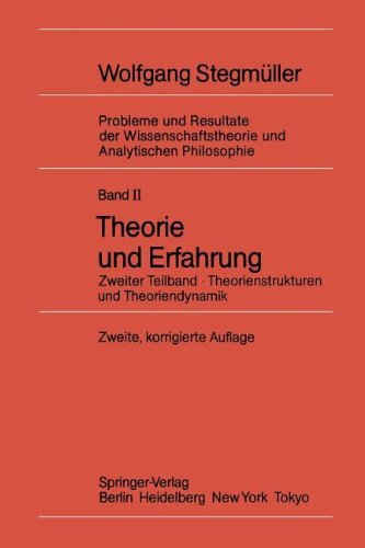 Cover for Wolfgang Stegmuller · Theorie und Erfahrung - Probleme und Resultate der Wissenschaftstheorie und Analytischen Philosophie (Paperback Book) [Softcover reprint of the original 2nd ed. 1985 edition] (2011)