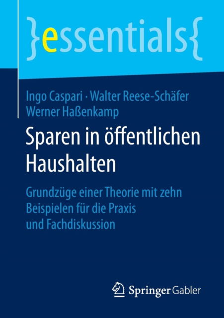 Cover for Ingo Caspari · Sparen in Offentlichen Haushalten: Grundzuge Einer Theorie Mit Zehn Beispielen Fur Die Praxis Und Fachdiskussion (Paperback Book) (2015)