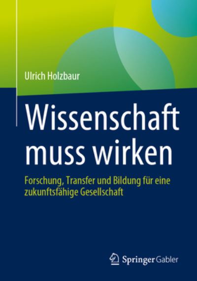 Cover for Ulrich Holzbaur · Wissenschaft Muss Wirken (Bog) (2023)