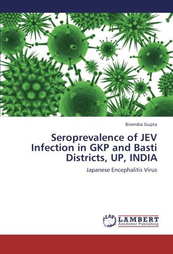 Cover for Birendra Gupta · Seroprevalence of Jev Infection in Gkp and Basti Districts, Up, India: Japanese Encephalitis Virus (Paperback Book) (2012)