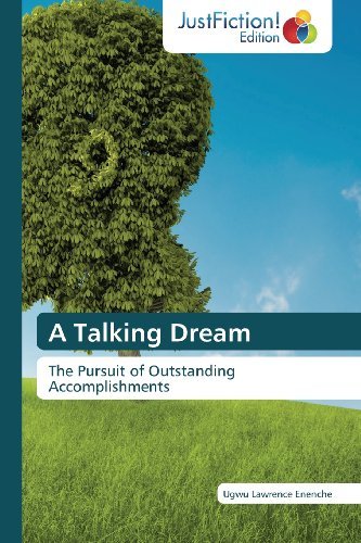Cover for Ugwu Lawrence Enenche · A Talking Dream: the Pursuit of Outstanding Accomplishments (Paperback Book) (2013)