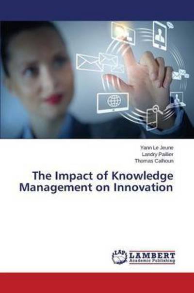 Cover for Calhoun Thomas · The Impact of Knowledge Management on Innovation (Paperback Book) (2014)