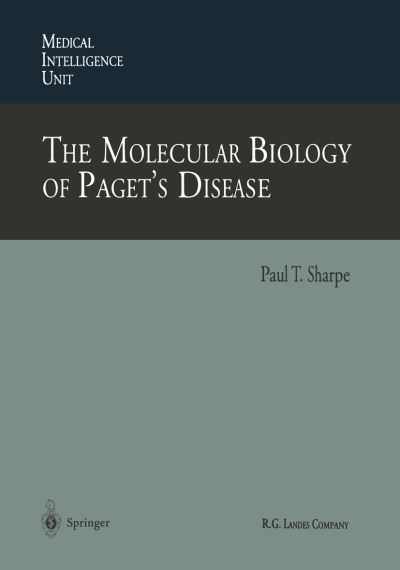 Cover for Paul T Sharpe · The Molecular Biology of Paget's Disease - Medical Intelligence Unit (Paperback Book) [Softcover reprint of the original 1st ed. 1996 edition] (2014)
