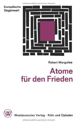 Robert Margulies · Atome Fur Den Frieden (Paperback Book) [1965 edition] (1965)