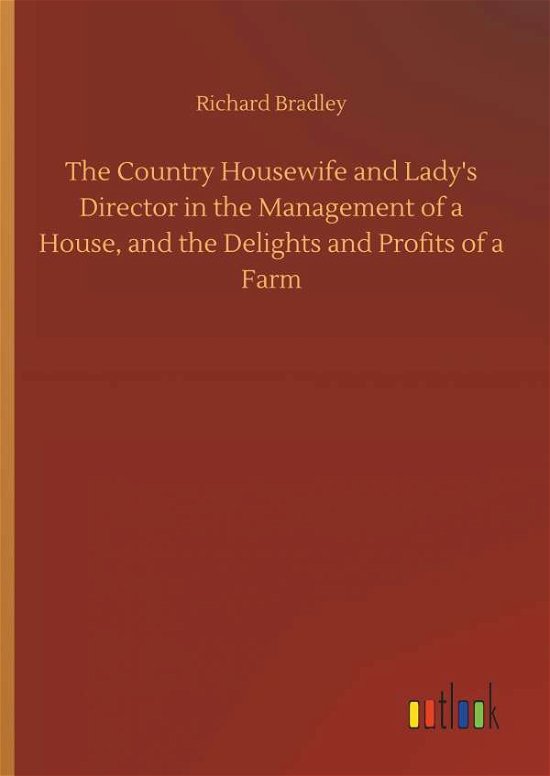 Cover for Bradley · The Country Housewife and Lady' (Bog) (2019)