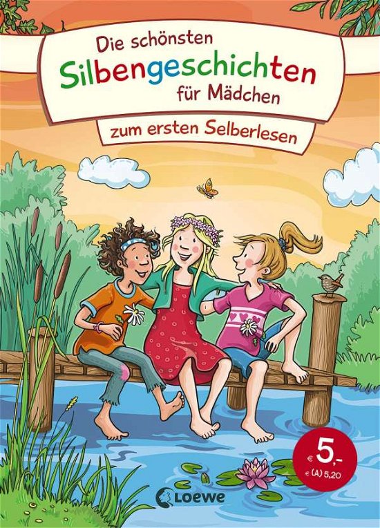 Cover for Loewe Verlag GmbH · Die schönsten Silbengeschichten für Mädchen zum ersten Selberlesen (Hardcover Book) (2021)