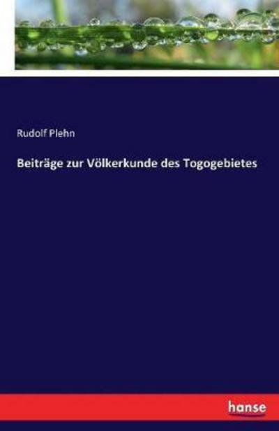 Cover for Plehn · Beiträge zur Völkerkunde des Togo (Book) (2017)