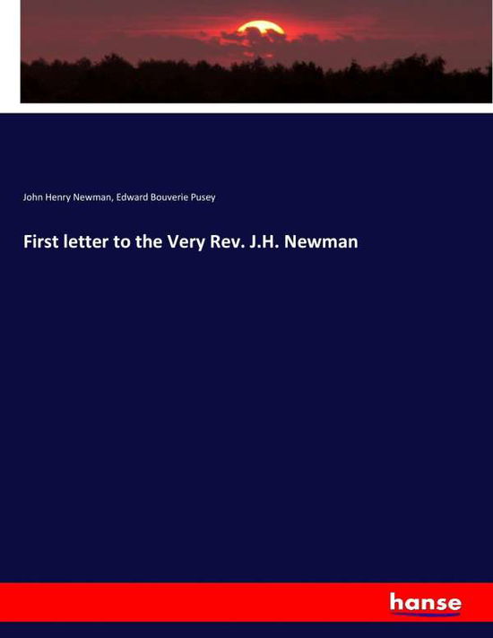 First letter to the Very Rev. J. - Newman - Bücher -  - 9783744718073 - 28. März 2017