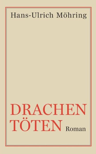 Cover for Möhring · Drachen töten (Book) (2018)