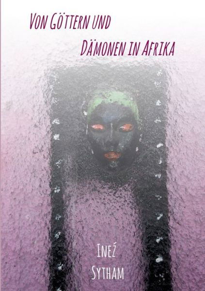 Cover for Sytham · Von Göttern und Dämonen in Afrik (Bog) (2020)