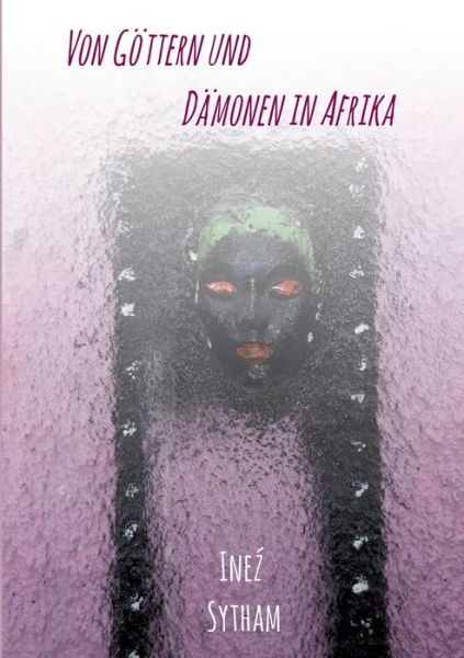 Cover for Sytham · Von Göttern und Dämonen in Afrik (Buch) (2020)