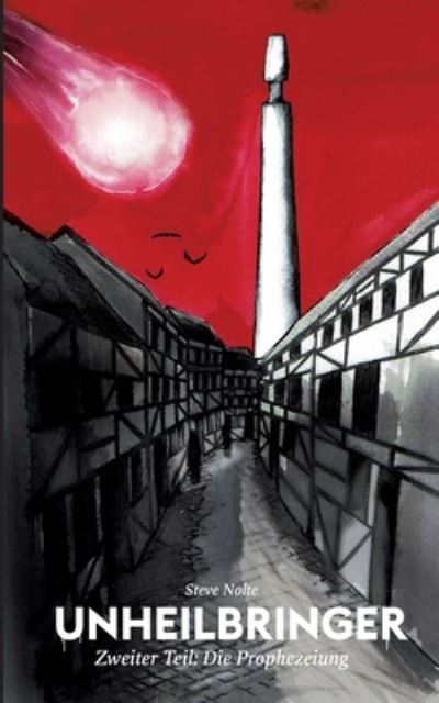 Cover for Steve Nolte · Unheilbringer: Zweiter Teil: Die Prophezeiung (Paperback Book) (2020)