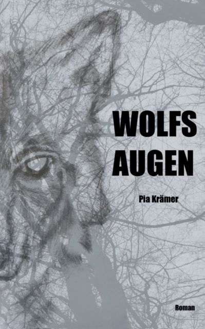 Cover for Pia Kramer · Wolfsaugen (Paperback Book) (2021)