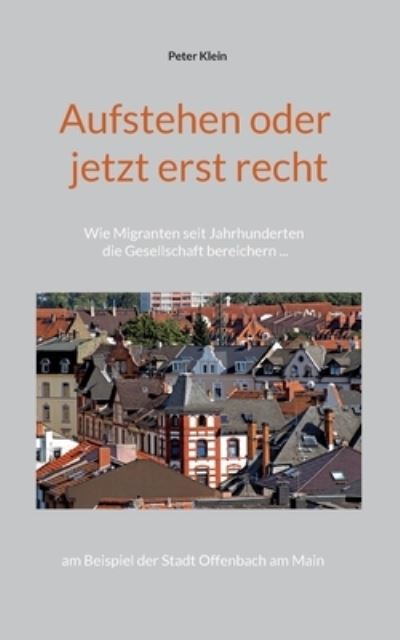 Cover for Peter Klein · Aufstehen oder jetzt erst recht (Taschenbuch) (2022)