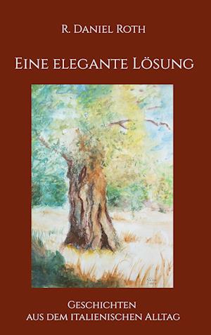 Cover for R. Daniel Roth · Eine elegante Lösung (Book) (2024)