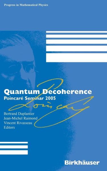 Cover for Quantum Decoherence: Poincare Seminar - Progress in Mathematical Physics (Hardcover Book) (2006)
