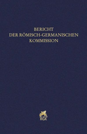 Bericht der Romisch-Germanischen Kommission 101 - Gebruder Mann Verlag - Books - Gebruder Mann Verlag - 9783786129073 - January 31, 2024