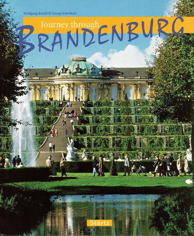 Journey Through Brandenburg (Journey Through Series) - Georg Schwikart - Kirjat - Verlagshaus Wurzburg - 9783800317073 - torstai 1. syyskuuta 2011