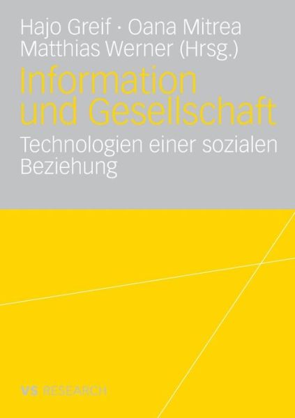 Cover for Hajo Greif · Information Und Gesellschaft: Technologien Einer Sozialen Beziehung (Paperback Book) [2008 edition] (2007)