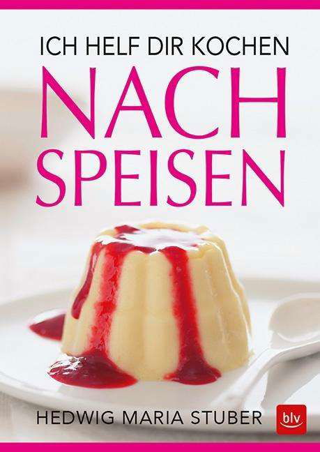 Cover for Stuber · Ich helf dir kochen - Nachspeise (Book)