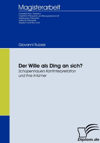 Cover for Giovanni Rubeis · Der Wille Als Ding an Sich? Schopenhauers Kantinterpretation Und Ihre Irrtümer (Paperback Book) [German edition] (2009)