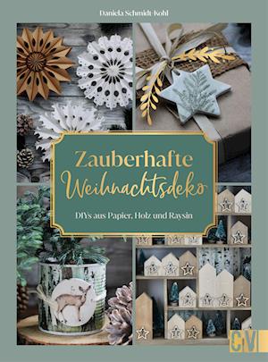 Daniela Schmidt-Kohl · Zauberhafte Weihnachtsdeko selbstgemacht (Book) (2024)