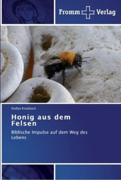 Cover for Knobloch · Honig aus dem Felsen (Bok) (2011)