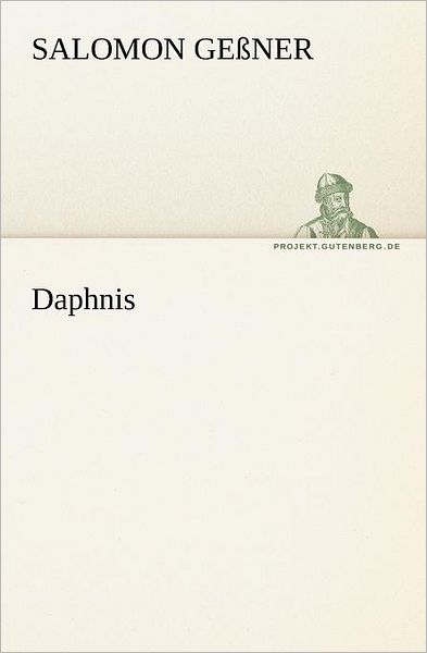 Cover for Salomon Geßner · Daphnis (Tredition Classics) (German Edition) (Paperback Book) [German edition] (2012)