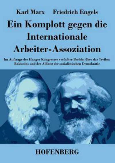 Cover for Friedrich Engels · Ein Komplott Gegen Die Internationale Arbeiter-assoziation (Taschenbuch) (2014)