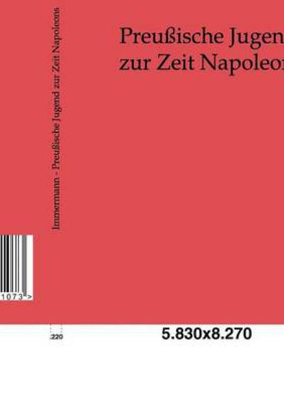 Cover for Karl Immermann · Preu Ische Jugend Zur Zeit Napoleons (Taschenbuch) [German edition] (2011)