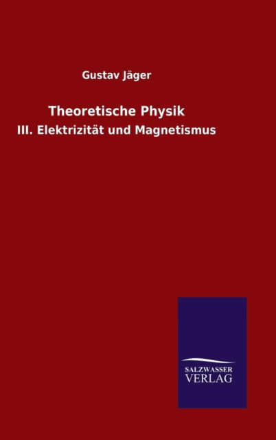 Cover for Gustav Jäger · Theoretische Physik (Hardcover Book) (2015)