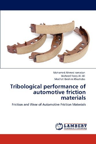 Cover for Medhat Ibrahim Khashaba · Tribological Performance of Automotive Friction Materials: Friction and Wear of Automotive Friction Materials (Paperback Book) (2012)