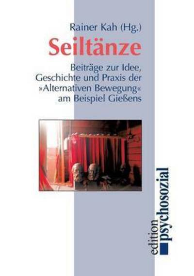 Seiltanze - Rainer Kah - Kirjat - Psychosozial-Verlag - 9783898060073 - 2000