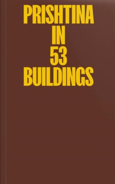 Cover for Prishtina in 53 Buildings (Paperback Book) (2022)