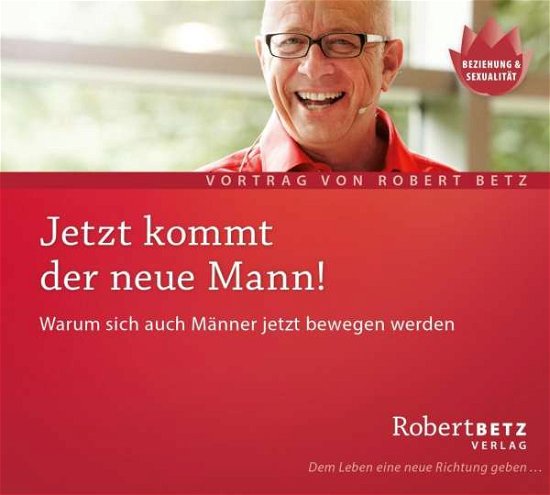 Cover for R.T. Betz · Betz, Robert: Jetzt Kommt Der Neue Mann! (CD) (2016)