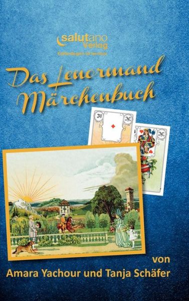 Cover for Tanja Schafer · Das Lenormand-m Rchenbuch (Innbunden bok) [German edition] (2012)