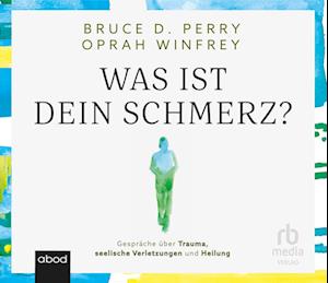 Cover for Oprah Winfrey · Was ist dein Schmerz? (Audiobook (CD)) (2022)