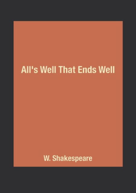 Cover for W Shakespeare · All's Well That Ends Well (Paperback Book) (2021)