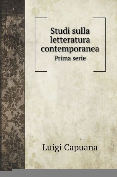 Cover for Luigi Capuana · Studi sulla letteratura contemporanea (Hardcover Book) (2020)