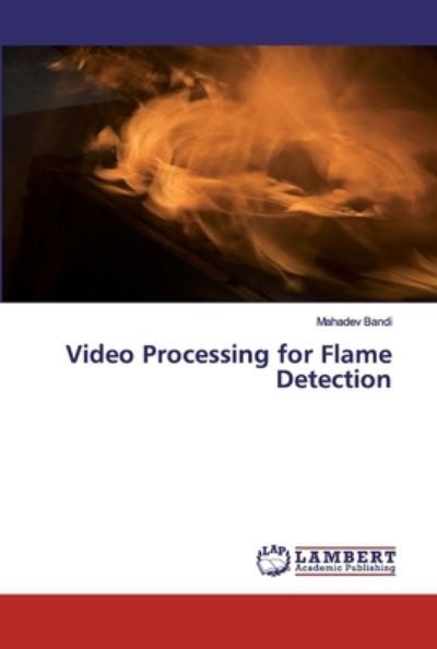 Cover for Bandi · Video Processing for Flame Detect (Book) (2020)