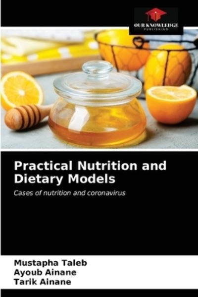 Cover for Mustapha Taleb · Practical Nutrition and Dietary Models (Paperback Book) (2021)